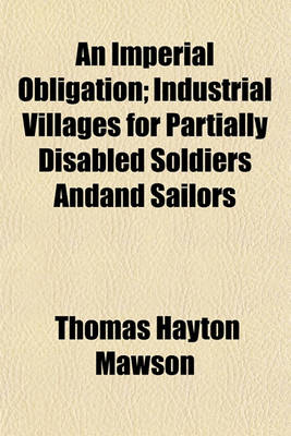 Book cover for An Imperial Obligation; Industrial Villages for Partially Disabled Soldiers Andand Sailors