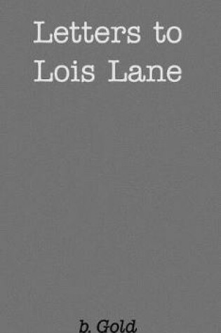 Cover of Letters to Lois Lane