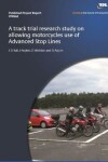 Book cover for A track trial research study on allowing motorcycles use of Advanced Stop Lines
