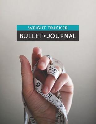 Book cover for Weight Tracker Bullet Journal