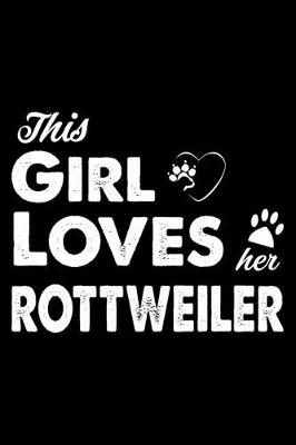 Book cover for This Girl Loves Her Rottweiler