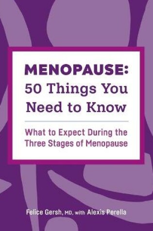 Cover of Menopause: 50 Things You Need to Know