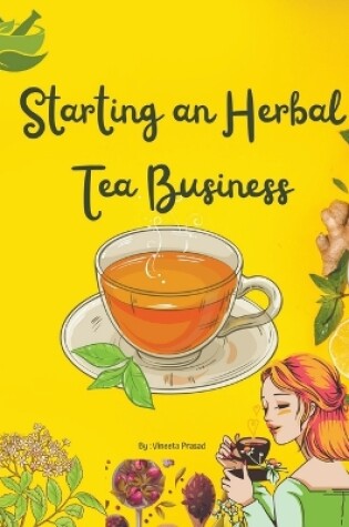 Cover of Starting An Herbal Tea Business