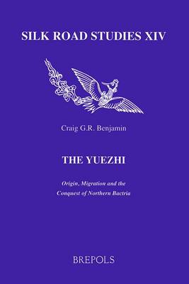 Book cover for The Yuezhi. Origin, Migration and the Conquest of Northern Bactria