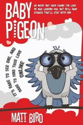 Cover of BABY PIGEON: It’s Rare To See One, And It’s Rare To Find True Love