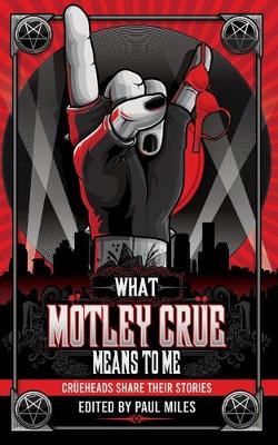 Book cover for What Moetley Crue Means to Me