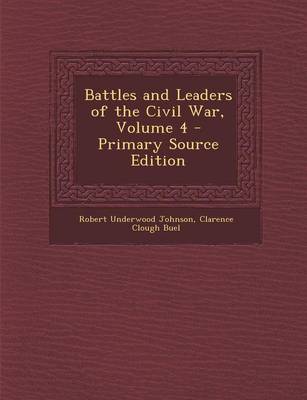 Book cover for Battles and Leaders of the Civil War, Volume 4 - Primary Source Edition