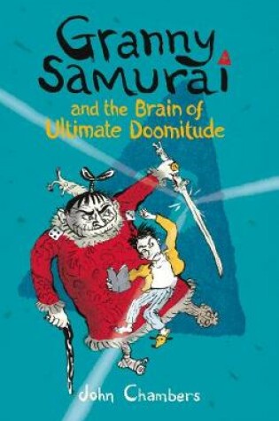 Cover of Granny Samurai and the Brain of Ultimate Doomitude