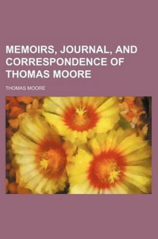 Cover of Memoirs, Journal, and Correspondence of Thomas Moore (Volume 3)