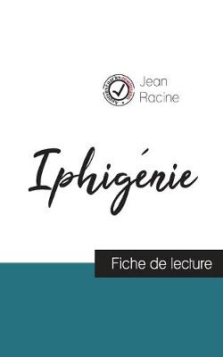 Book cover for Iphigenie de Jean Racine (fiche de lecture et analyse complete de l'oeuvre)