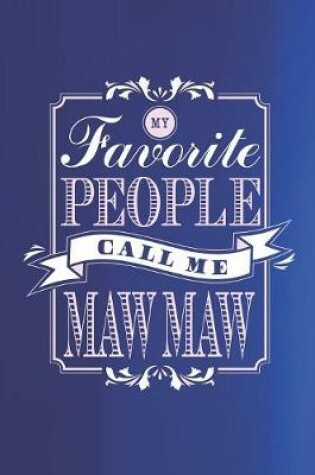 Cover of My Favorite People Call Me Maw Maw