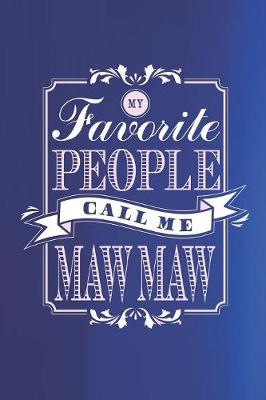 Book cover for My Favorite People Call Me Maw Maw
