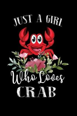 Cover of Just a Girl Who Loves Crab