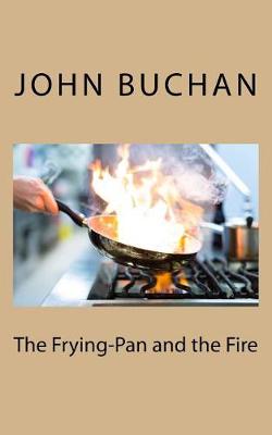 Book cover for The Frying-Pan and the Fire