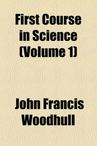 Cover of First Course in Science (Volume 1)