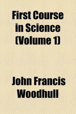 Book cover for First Course in Science (Volume 1)