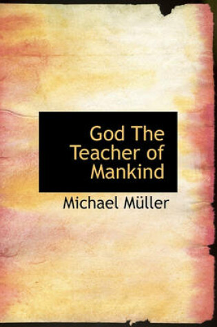 Cover of God the Teacher of Mankind