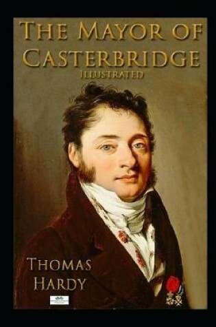 Cover of The Mayor of Casterbridge Illustrated