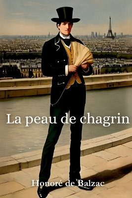 Book cover for La peau de chagrin (avec biographie de l'auteur)