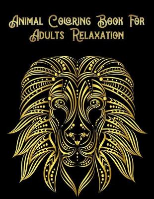 Book cover for Animal Coloring Book for Adults Relaxation