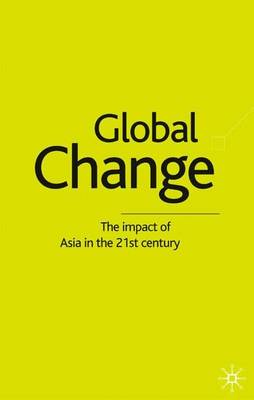 Book cover for Global Change: The Impact of Asia in the 21st Century