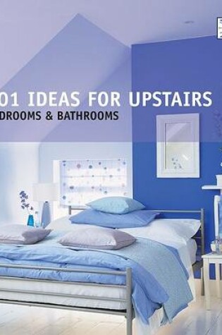 Cover of 101 Ideas for Upstairs