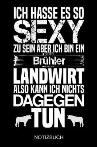 Cover of Ich hasse es so sexy zu sein aber ich bin ein Bruhler Landwirt also kann ich nichts dagegen tun