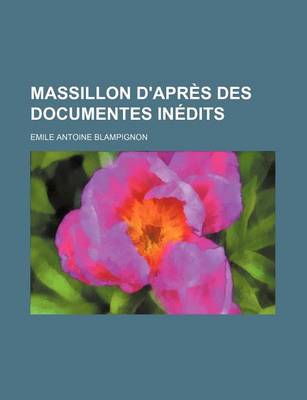 Book cover for Massillon D'Apres Des Documentes Inedits