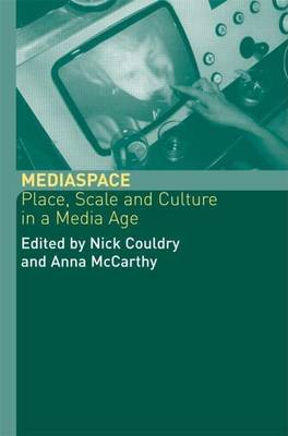 Book cover for Mediaspace: Place, Scale and Culture in a Media Age