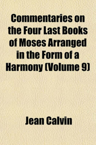 Cover of Commentaries on the Four Last Books of Moses Arranged in the Form of a Harmony (Volume 9)