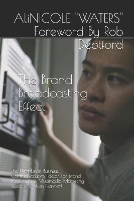 Book cover for The Brand Broadcasting Effect