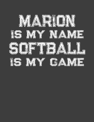 Book cover for Marion Is My Name Softball Is My Game