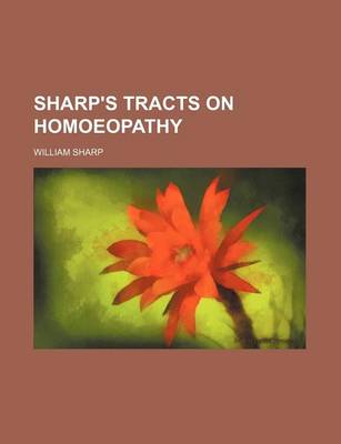 Book cover for Sharp's Tracts on Homoeopathy