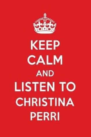 Cover of Keep Calm and Listen to Christina Perri