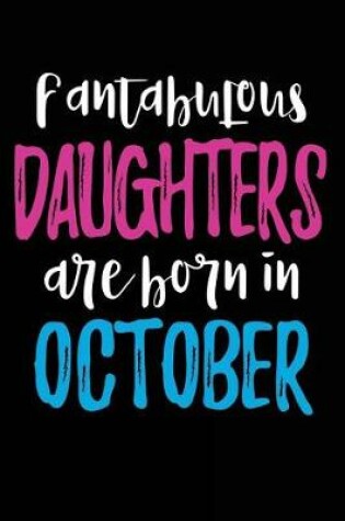 Cover of Fantabulous Daughters Are Born In October