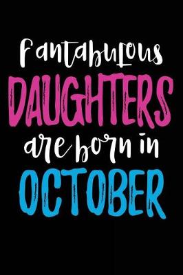 Book cover for Fantabulous Daughters Are Born In October