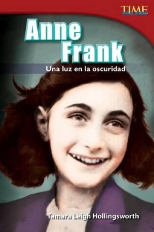 Cover of Anne Frank: Una luz en la oscuridad (Anne Frank: A Light in the Dark) (Spanish Version)