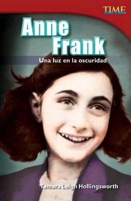 Book cover for Anne Frank: Una luz en la oscuridad (Anne Frank: A Light in the Dark) (Spanish Version)