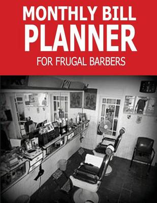Cover of Monthly Bill Planner for Frugal Barbers