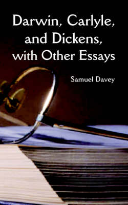 Book cover for Darwin, Carlyle, and Dickens, with Other Essays