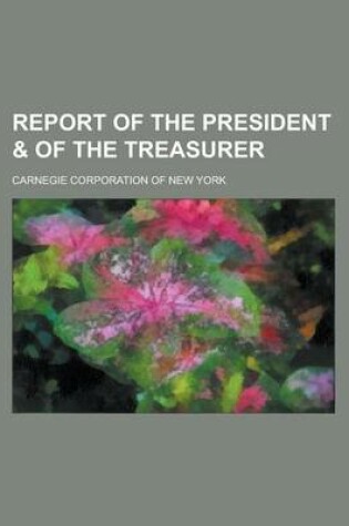 Cover of Report of the President & of the Treasurer