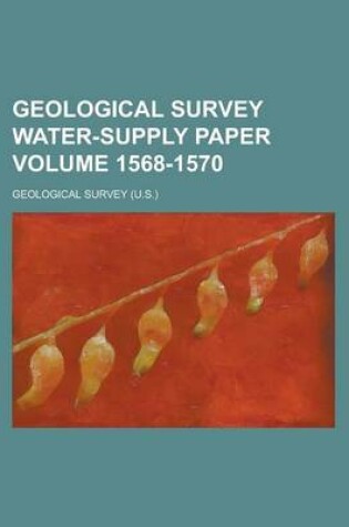 Cover of Geological Survey Water-Supply Paper Volume 1568-1570