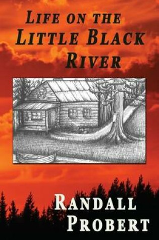 Cover of Life on the Little Black River