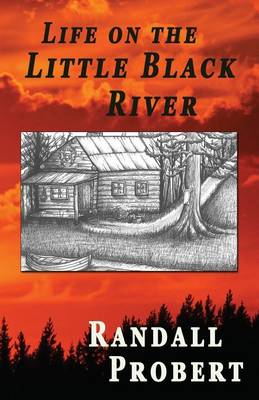 Book cover for Life on the Little Black River