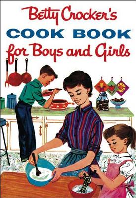 Book cover for Betty Crocker's Cook Book For Boys And Girls, Facsimile Edit