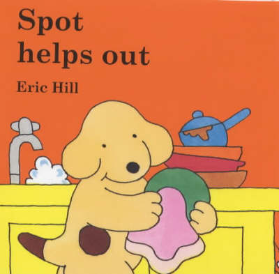 Book cover for Little Spot Board Book: Spot Helps Out (Coloured Cover)