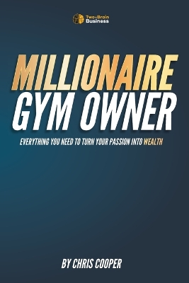 Book cover for Millionaire Gym Owner