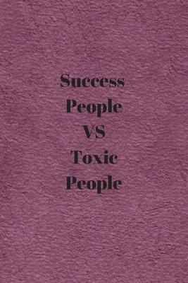 Book cover for Success People VS Toxic People