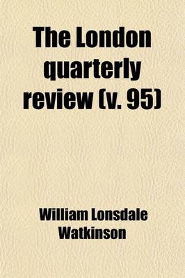 Book cover for The London Quarterly Review (Volume 95)