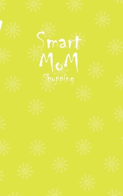 Book cover for Smart Mom Shopping List Planner Book (Yellow)